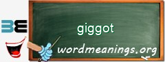 WordMeaning blackboard for giggot